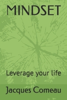 MINDSET: Leverage your life B0G69HHRSQ Book Cover
