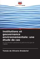 Institutions et gouvernance environnementale: une étude de cas (French Edition) 6209546749 Book Cover