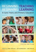 Beginning Teaching, Beginning Learning 0335244122 Book Cover