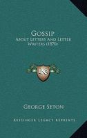 Gossip About Letters and Letter-Writers 1018235302 Book Cover