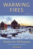 Warming Fires: Stories for All Seasons (2nd Edition) 1883953715 Book Cover