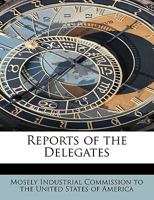 Reports of the Delegates 1115105086 Book Cover