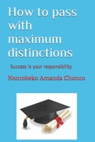 How to pass with maximum distinctions B08KZZY31K Book Cover