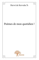 Poèmes de mon quotidien ! (French Edition) 2332813284 Book Cover