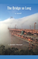 The Bridge so Long 1393799027 Book Cover