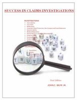Success in Claims Investigations: A Guide to Claims Investigations 0692851348 Book Cover