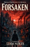 From Orphans to Kings: Forsaken B0BNKXF3FP Book Cover