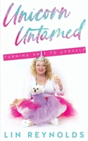 Unicorn Untamed: A Journey of Messy Self-Discovery 1087873606 Book Cover