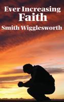 Ever Increasing Faith 0882434942 Book Cover