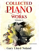 Collected Piano Works: Volume 1 1732302383 Book Cover