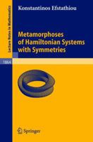 Metamorphoses of Hamiltonian Systems with Symmetries 354024316X Book Cover