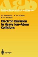 Electron Emission in Heavy Ion-Atom Collisions 3540631844 Book Cover
