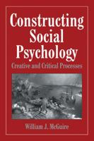 Constructing Social Psychology 0521646723 Book Cover