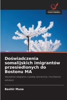 Doswiadczenia somalijskich imigrantów przesiedlonych do Bostonu MA (Polish Edition) 6208322154 Book Cover