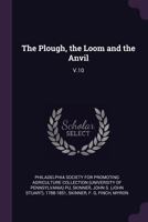 The Plough, the Loom and the Anvil: V.10 1378143620 Book Cover