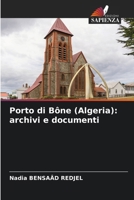 Porto di Bône (Algeria): archivi e documenti (Italian Edition) 6207961080 Book Cover