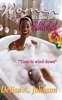 Women It's Time to Take a Bubble Bath 0692708715 Book Cover