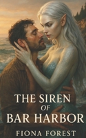 The Siren of Bar Harbor (Tempted by the Tide) B0FMN9DVSH Book Cover