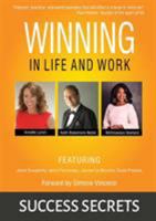 Winning in Life and Work: Success Secrets 0993162525 Book Cover