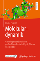 Molekulardynamik: Grundlagen der Simulation großer Biomoleküle in Physik, Chemie und Biologie (German Edition) 3662708620 Book Cover