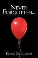 Never Forgotten . . . 1438960158 Book Cover