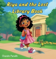 Riya and the Lost Library Book: Riya's Adventure Series B0FKWJ1BGG Book Cover