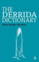 The Derrida Dictionary 1847065260 Book Cover