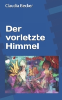Der vorletzte Himmel (German Edition) B0HH7HQZJK Book Cover