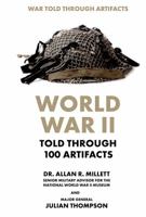 World War II Told Through 100 Artifacts 1502644665 Book Cover