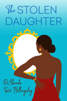 The Stolen Daughter 1496724143 Book Cover
