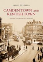 Camden Town and Kentish Town (Archive Photographs: Images of London) 0752429221 Book Cover