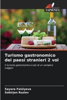 Turismo gastronomico dei paesi stranieri 2 vol (Italian Edition) 6209490654 Book Cover