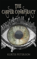 The Casper Conspiracy 1957203323 Book Cover
