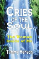 Cries of the Soul: The Woman Inside of Me B0CYFDJDND Book Cover