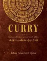 Curry: Stories & recipes across South Africa 0798172371 Book Cover