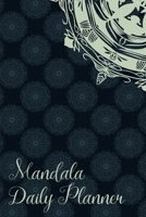 Mandala Daily Planner: 3 Month Planner with Mandala Designs to Color for Stress Relief - Weekly and Monthly Calendars, Daily Schedule, To-Do Lists, Set Priorities and Goals, Gratitude Log, and Budget  1702400115 Book Cover