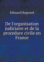 de L'Organisation Judiciaire Et de La Procedure Civile En France 5518948085 Book Cover