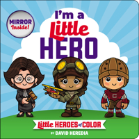 Little Heroes of Color: I'm a Little Hero 1546180362 Book Cover