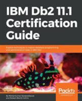 DB2 v11.1 DBA Certification Study Guide 1788626915 Book Cover