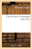 L'art de faire le maroquin 2013055420 Book Cover