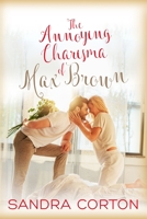 The annoying charisma of Max Brown B087CSYR3G Book Cover