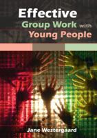Effective Group Work with Young People 0335234186 Book Cover