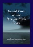 To and From on the Day-for-Night Coast: a time mobius 1587904063 Book Cover