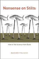 Nonsense on Stilts: How to Tell Science from Bunk 0226667863 Book Cover