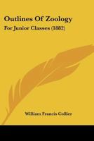 Outlines of Zoology for Junior Classes 0469399171 Book Cover