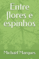 Entre flores e espinhos B0FVTJ9QTX Book Cover