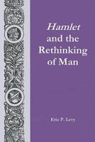 Hamlet and the Rethinking of Man 0838641393 Book Cover