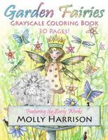 Garden Fairies Grayscale Coloring Book: Featuring the Early Works of Molly Harrison 1546339256 Book Cover