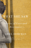 What She Saw: Stories of Love and Resistance 1635426200 Book Cover