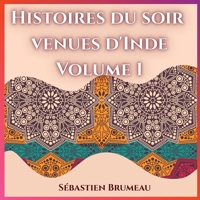 Histoires du soir venus d'Inde - Volume 1: 10 contes pour apaiser le cœur des enfants et éveiller leur sagesse (French Edition) B0FHJZN9DW Book Cover